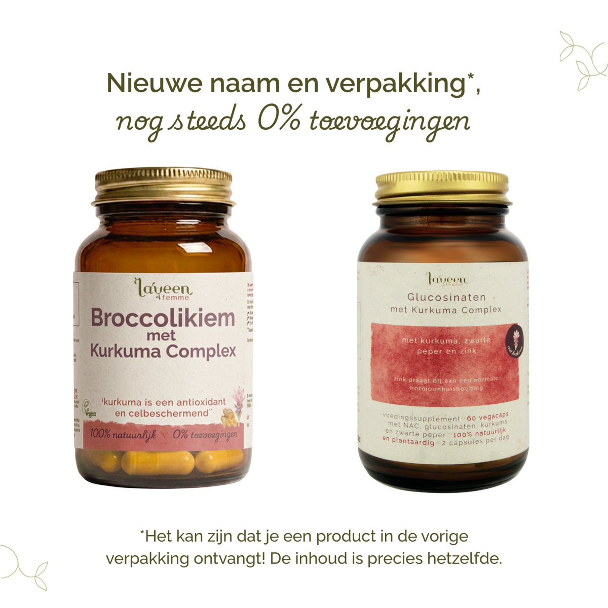 Vergelijking van oude en nieuwe verpakking van Laveen Broccolikiem met Kurkuma Complex (nu Glucosinolaten met Kurkuma Complex); nieuwe naam en verpakking, inhoud ongewijzigd en nog steeds zonder toevoegingen.