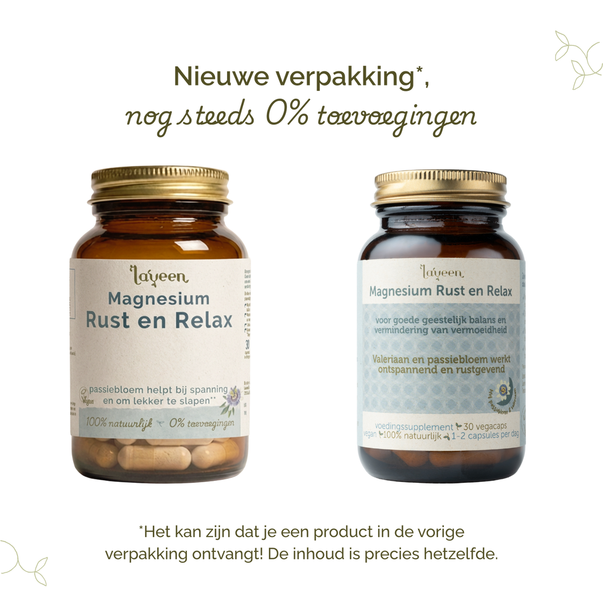 Vergelijking van oude en nieuwe verpakkingen van Laveen; vernieuwd label met nog steeds 0% toevoegingen en dezelfde inhoud.