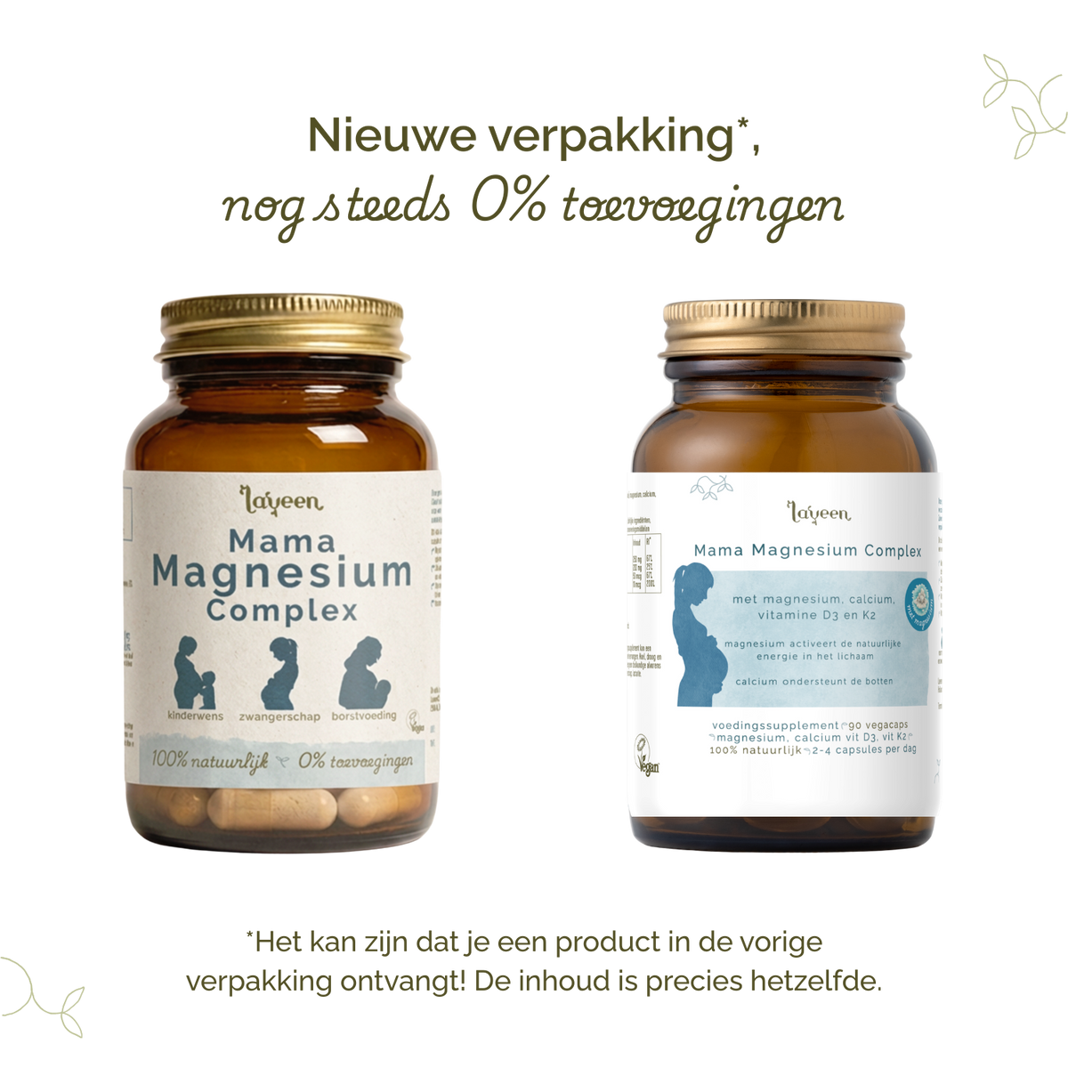 Vergelijking van oude en nieuwe verpakking van Laveen Mama Magnesium Complex supplement; vernieuwd label met nog steeds 0% toevoegingen en dezelfde inhoud.