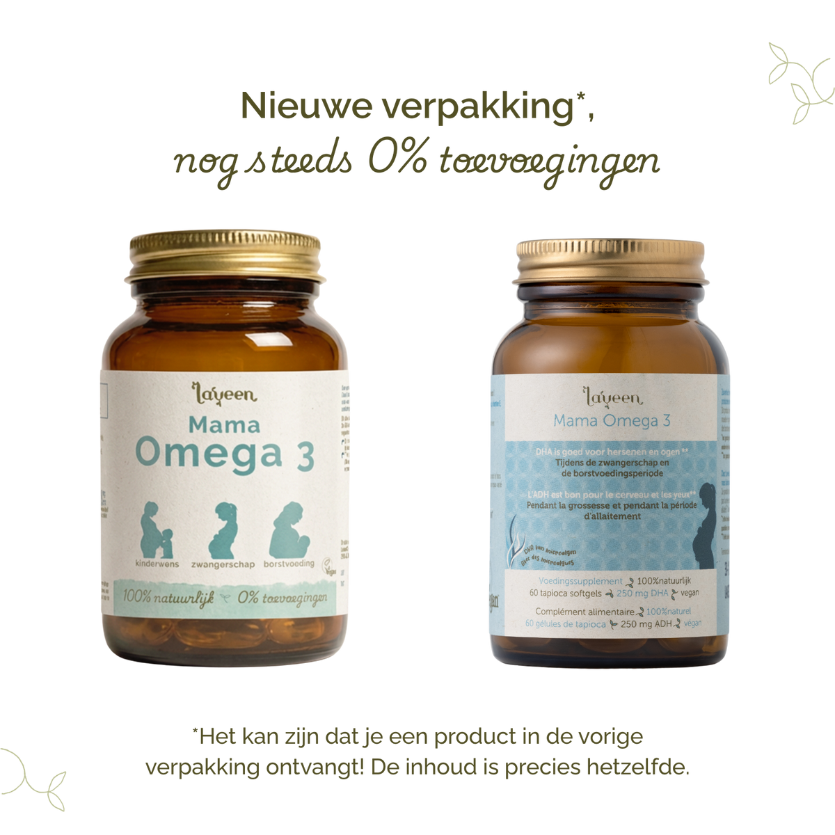 Vergelijking van oude en nieuwe verpakking van Laveen Mama Omega 3 supplement; vernieuwd label met nog steeds 0% toevoegingen en dezelfde inhoud.