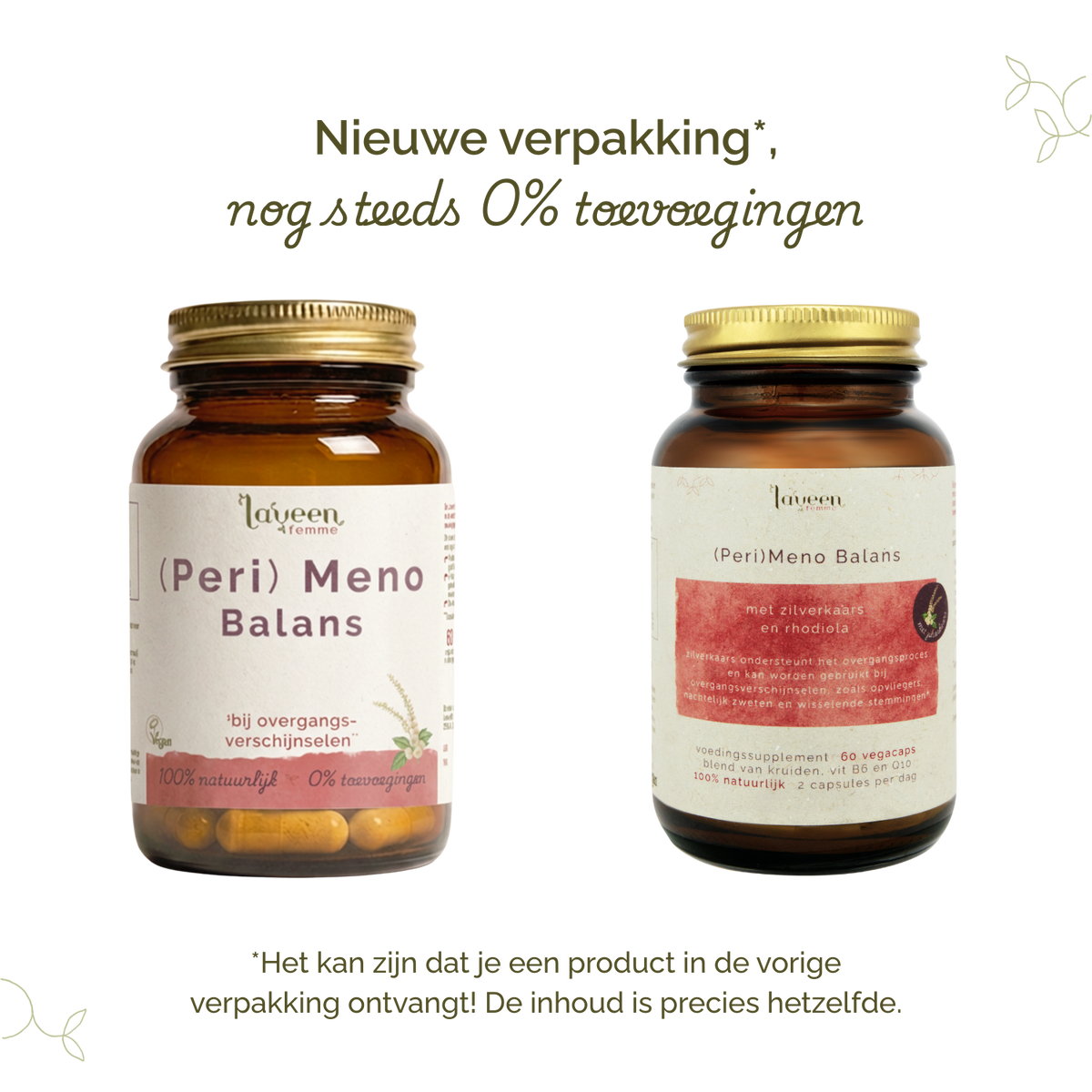 Vergelijking van oude en nieuwe verpakking van Laveen (Peri) Meno Balans supplement; vernieuwd label met nog steeds 0% toevoegingen en dezelfde inhoud.