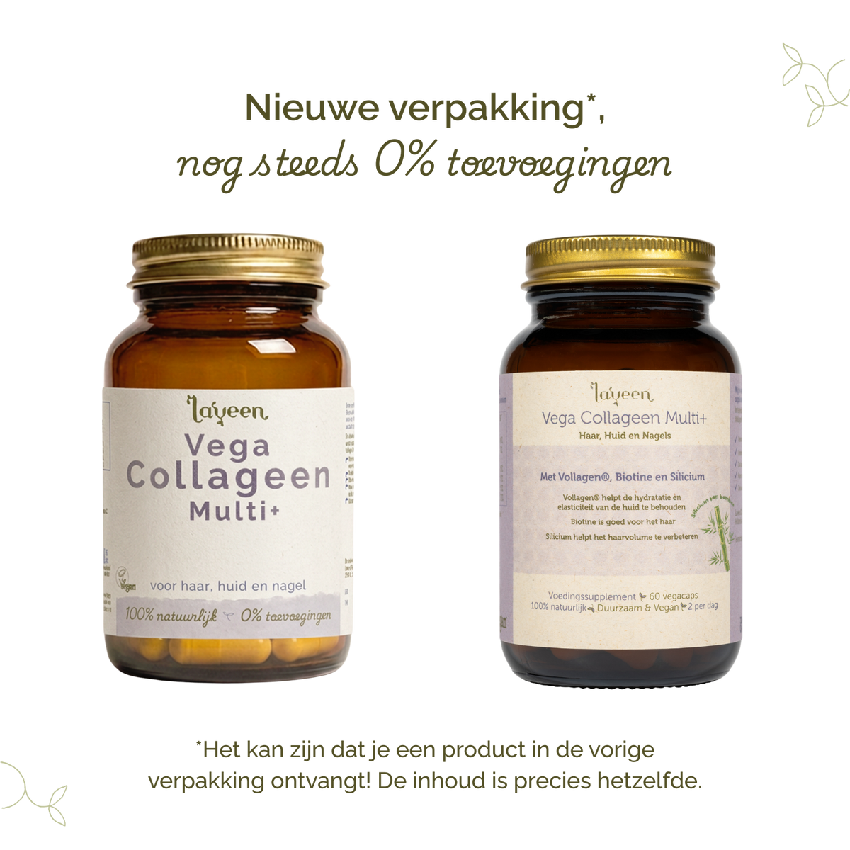 Vergelijking van oude en nieuwe verpakkingen van Laveen; vernieuwd label met nog steeds 0% toevoegingen en dezelfde inhoud.