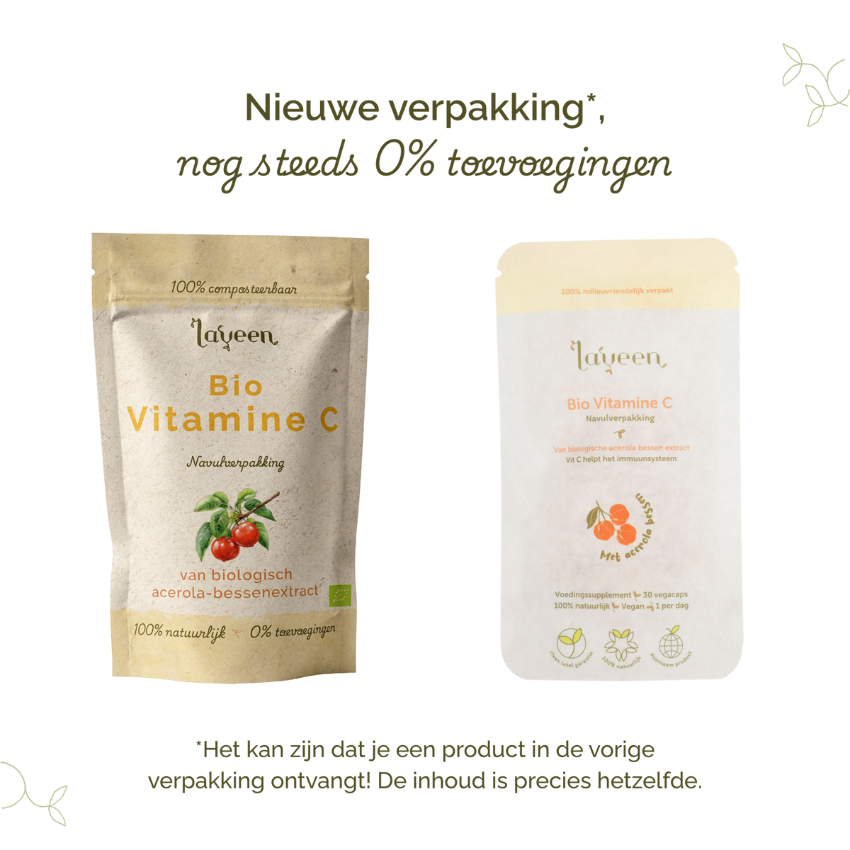 Vergelijking van oude en nieuwe verpakking van Laveen Bio Vitamine C supplement; vernieuwd label met nog steeds 0% toevoegingen en dezelfde inhoud.