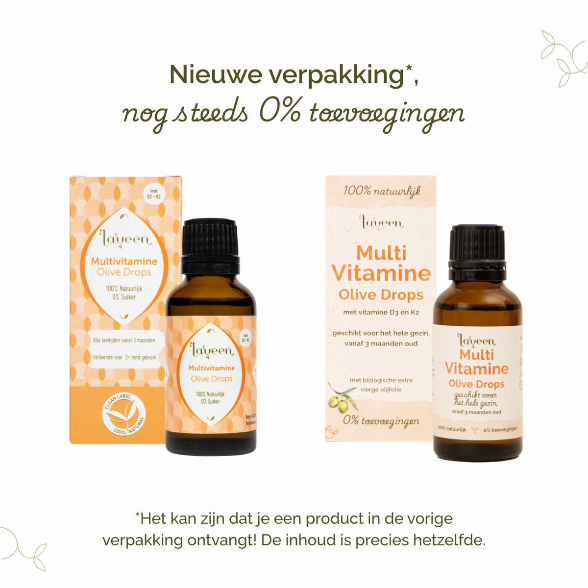 Nieuwe en oude verpakking van Laveen Multivitamine Olive Drops naast elkaar, met vermelding dat de inhoud hetzelfde is en nog steeds zonder toevoegingen