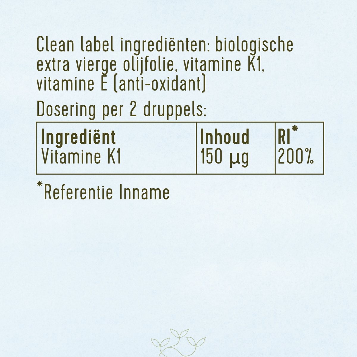Ingrediënten per 2 druppels; Vitamine K1 150µg.