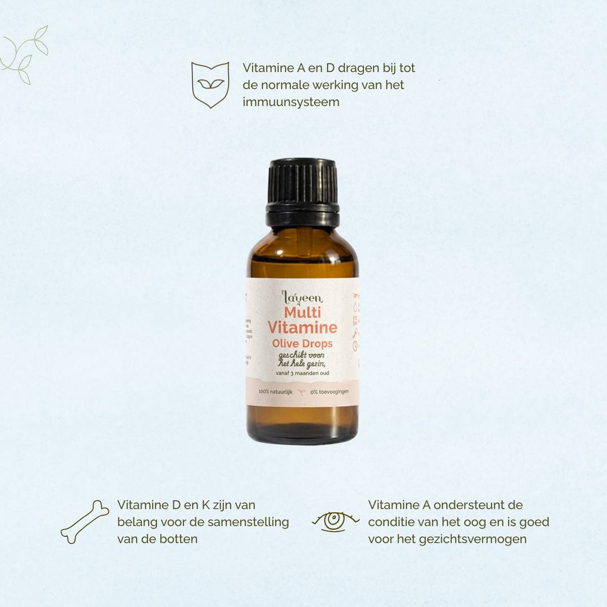 Afbeelding van Laveen Multi Vitamine Olive Drops. Vitamine A en D ondersteunen het immuunsysteem. Vitamine D en K dragen bij aan de botten. Vitamine A ondersteunt het gezichtsvermogen en de conditie van het oog.
