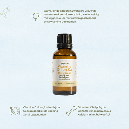 Afbeelding van Laveen Vitamine D3 en K2 druppels. Aanbevolen voor baby’s, jonge kinderen, zwangere vrouwen, mensen met een donkere huid, mensen die weinig zon krijgen en ouderen.
Vitamine D helpt bij de opname van calcium uit voeding. Vitamine K ondersteunt het gebruik van calcium in de botten.