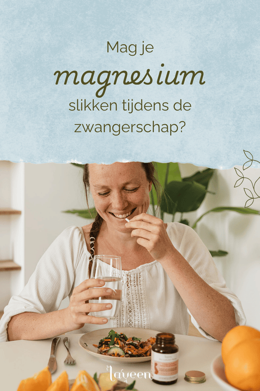 Mag je magnesium slikken tijdens de zwangerschap? Pinterest cover van Laveen artikel.