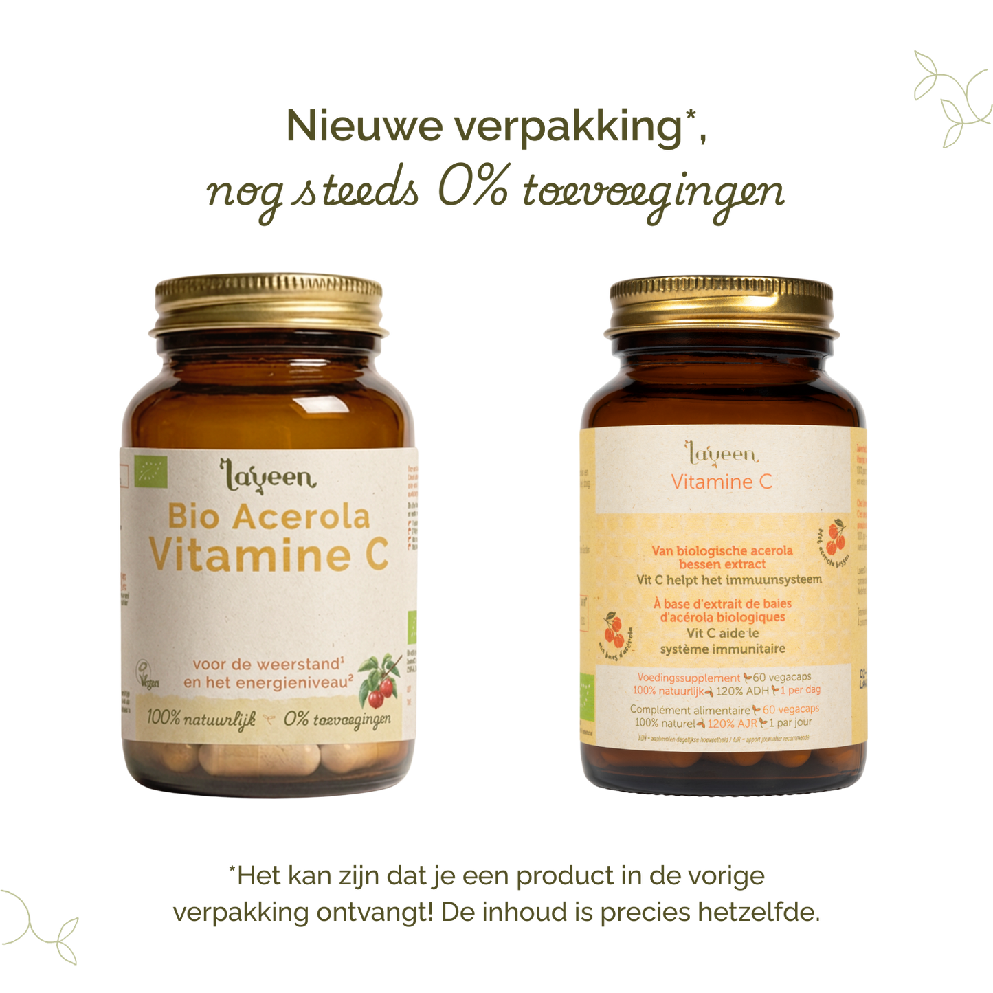 Vergelijking van oude en nieuwe verpakkingen van Laveen; vernieuwd label met nog steeds 0% toevoegingen en dezelfde inhoud.
