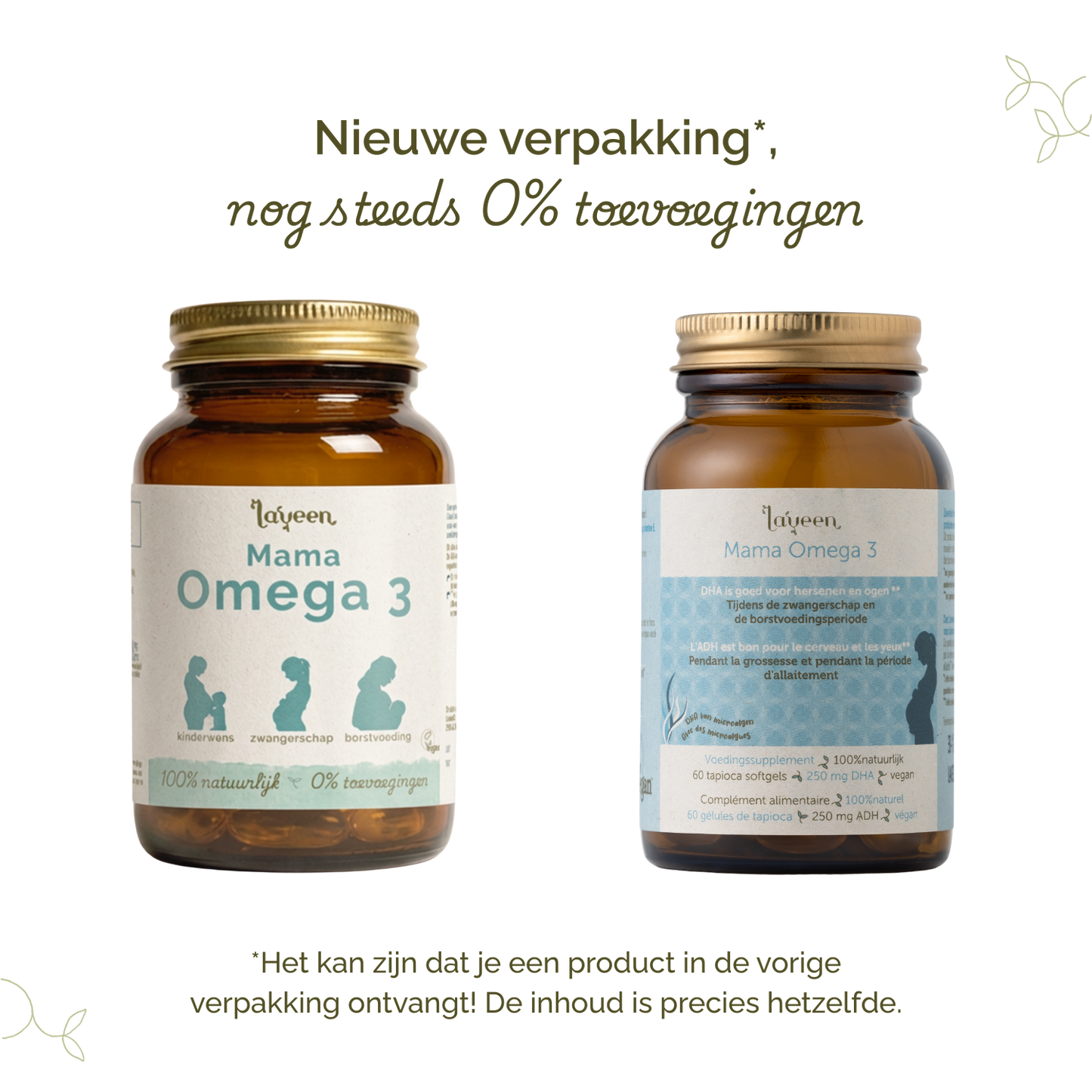 Vergelijking van oude en nieuwe verpakking van Laveen Mama Omega 3 supplement; vernieuwd label met nog steeds 0% toevoegingen en dezelfde inhoud.