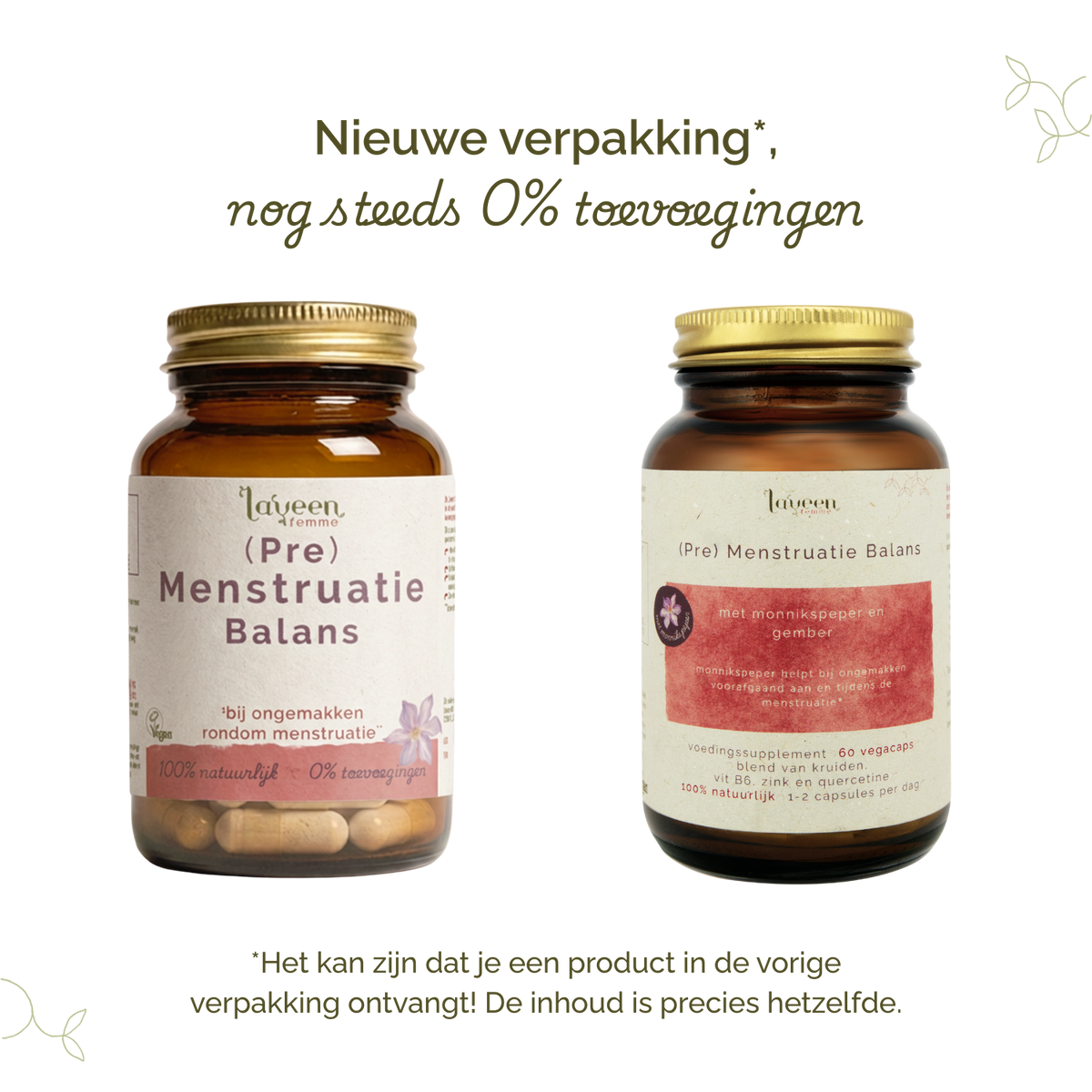Vergelijking van oude en nieuwe verpakking van Laveen (Pre) Menstruatie Balans supplement; vernieuwd label met nog steeds 0% toevoegingen en dezelfde inhoud.