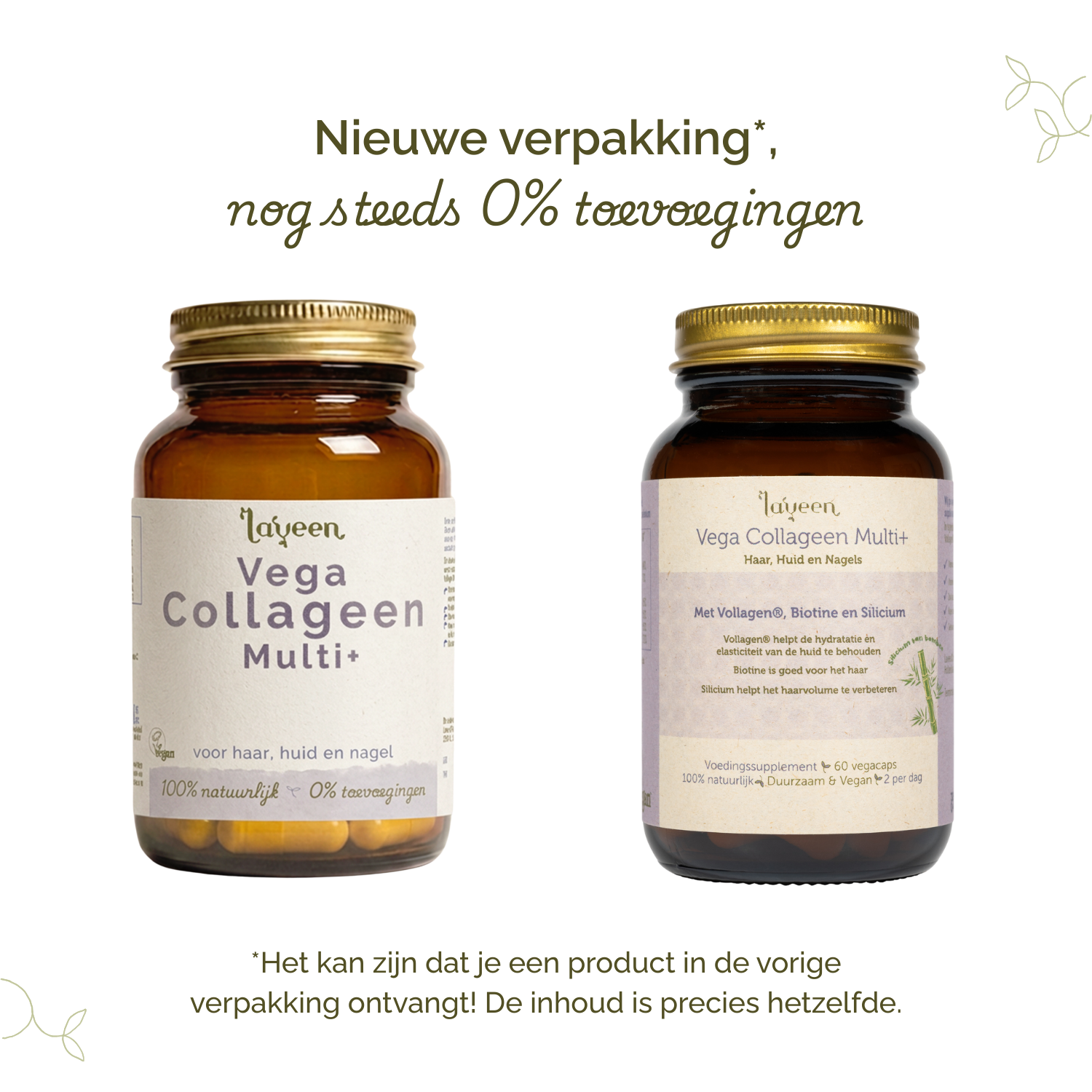 Vergelijking van oude en nieuwe verpakkingen van Laveen; vernieuwd label met nog steeds 0% toevoegingen en dezelfde inhoud.