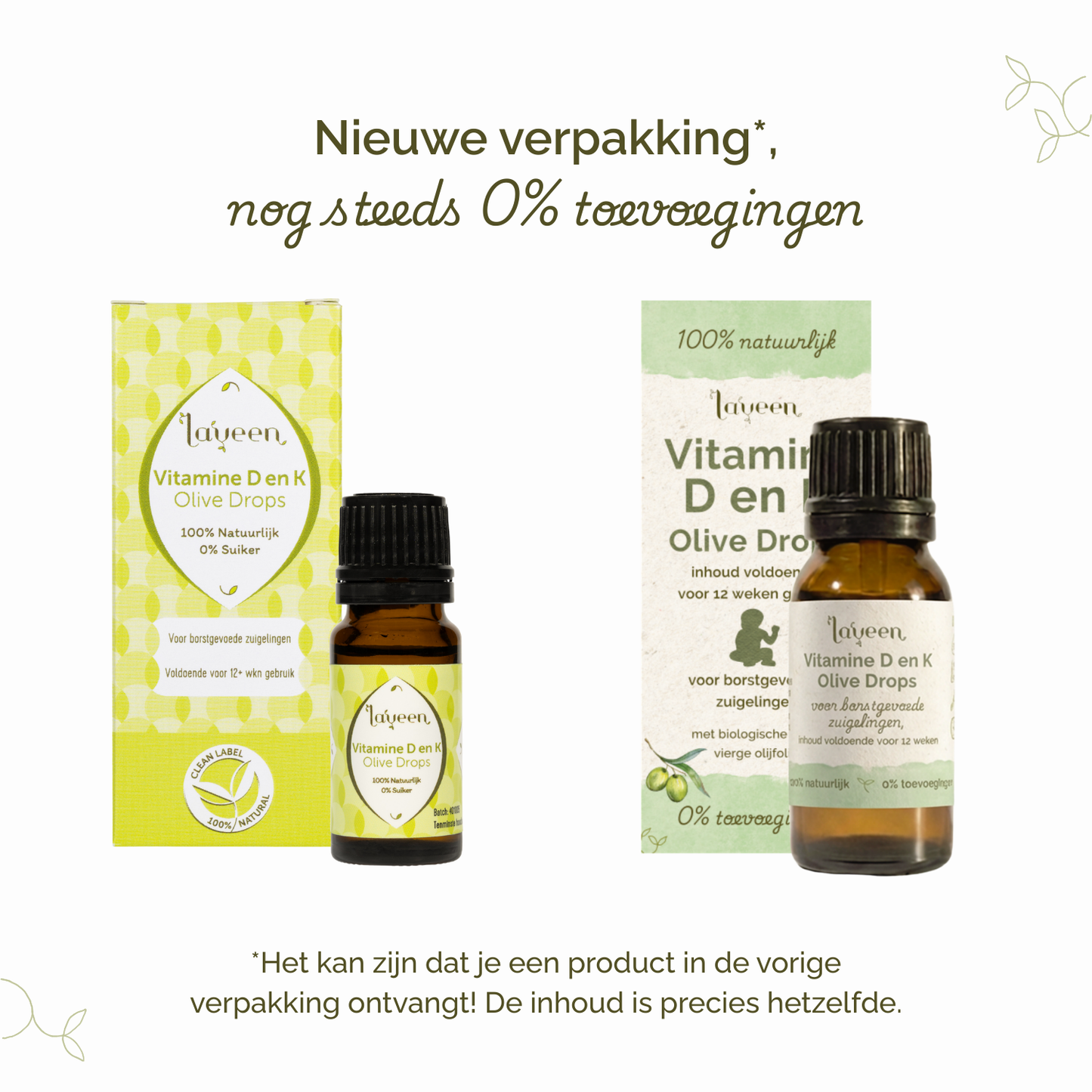 Vergelijking van oude en nieuwe verpakking van Laveen Vitamine D en K olive drops; vernieuwd label met nog steeds 0% toevoegingen en dezelfde inhoud.