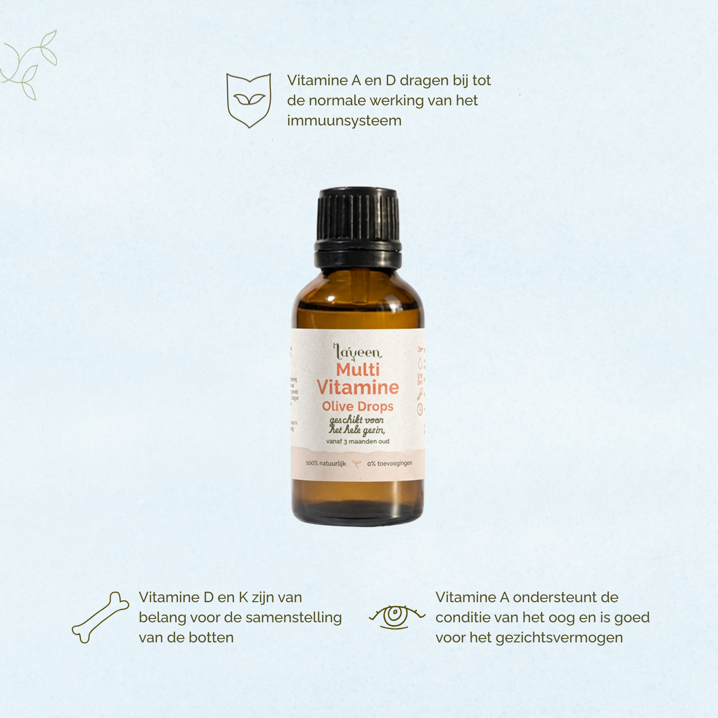 Afbeelding van Laveen Multi Vitamine Olive Drops. Vitamine A en D ondersteunen het immuunsysteem. Vitamine D en K dragen bij aan de botten. Vitamine A ondersteunt het gezichtsvermogen en de conditie van het oog.