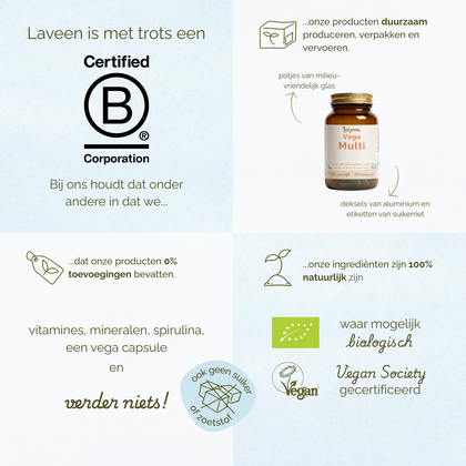 Laveen B Corp gecertificeerd supplementmerk met duurzaam geproduceerde vitamines in glazen potjes, 100% natuurlijke ingrediënten, zonder toevoegingen, vegan capsules en waar mogelijk biologisch.